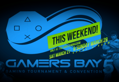 Gamers Bay 5 is This Weekend!
